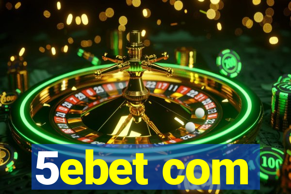 5ebet com